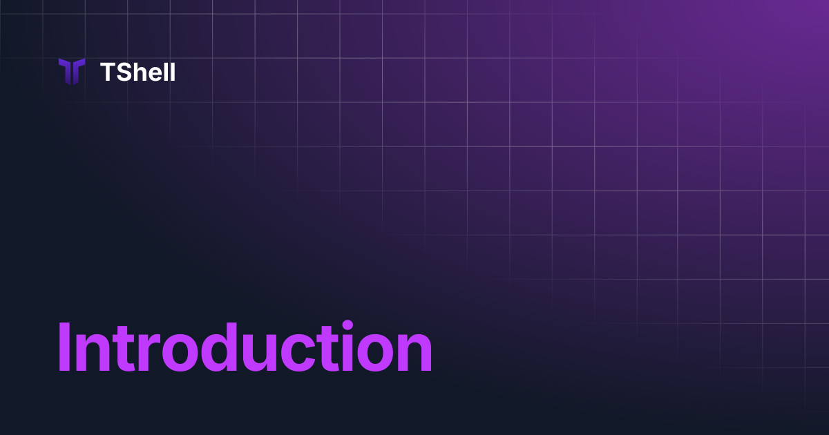 Introduction | TShell